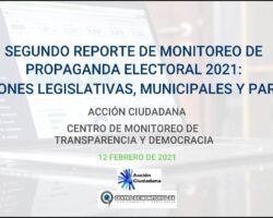 El Centro de Monitoreo de Acción Ciudadana presenta el segundo reporte del monitoreo a la propaganda electoral de las elecciones 2021