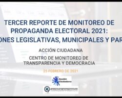 El Centro de Monitoreo de Acción Ciudadana presenta los resultados del tercer monitoreo de la propaganda electoral de las elecciones 2021