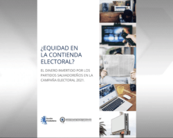 Acción Ciudadana presenta el informe: «¿Equidad en la contienda electoral? El dinero invertido por los partidos políticos salvadoreños en la contienda electoral 2021