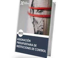 Acción Ciudadana presenta un estudio en el que analiza las asignaciones presupuestarias para las instituciones de control para el ejercicio fiscal 2023