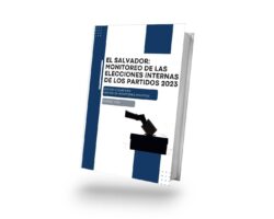 Acción Ciudadana presenta informe de monitoreo a las elecciones internas de los partidos políticos salvadoreños en 2023