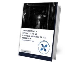 Acción Ciudadana presenta el informe: «Operatividad y eficacia de la Fiscalía General de la República. Periodo 2021-2023